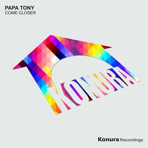 Papa Tony - Come Closer [KNR098]